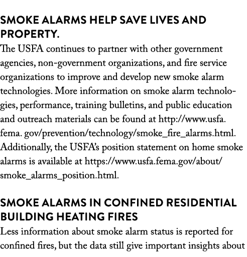  Smoke alarms help save lives and property  The USFA continues to partner with other government agencies, non-governm   