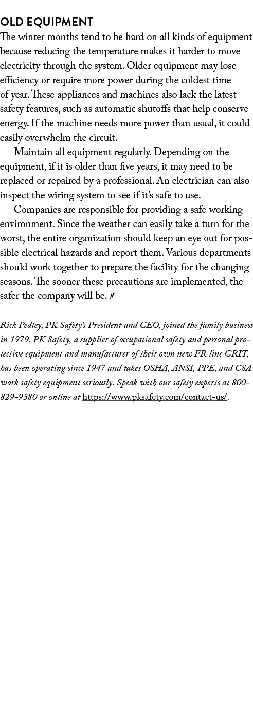  Old Equipment The winter months tend to be hard on all kinds of equipment because reducing the temperature makes it    