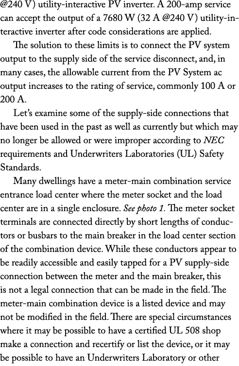  240 V) utility-interactive PV inverter  A 200-amp service can accept the output of a 7680 W (32 A  240 V) utility-in   