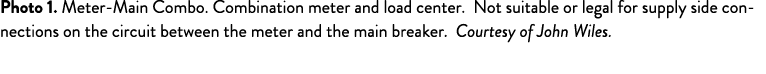 Photo 1  Meter-Main Combo  Combination meter and load center  Not suitable or legal for supply side connections on th   