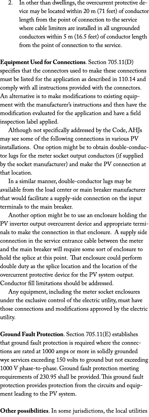 2  In other than dwellings, the overcurrent protective device may be located within 20 m (71 feet) of conductor lengt   