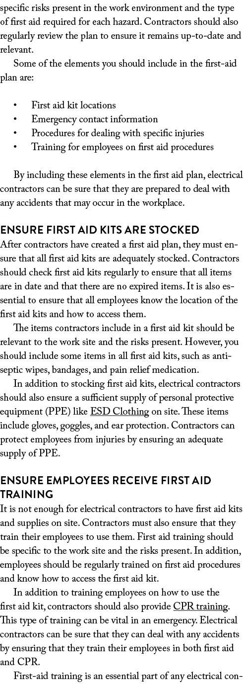 specific risks present in the work environment and the type of first aid required for each hazard  Contractors should   