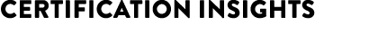 Certification Insights