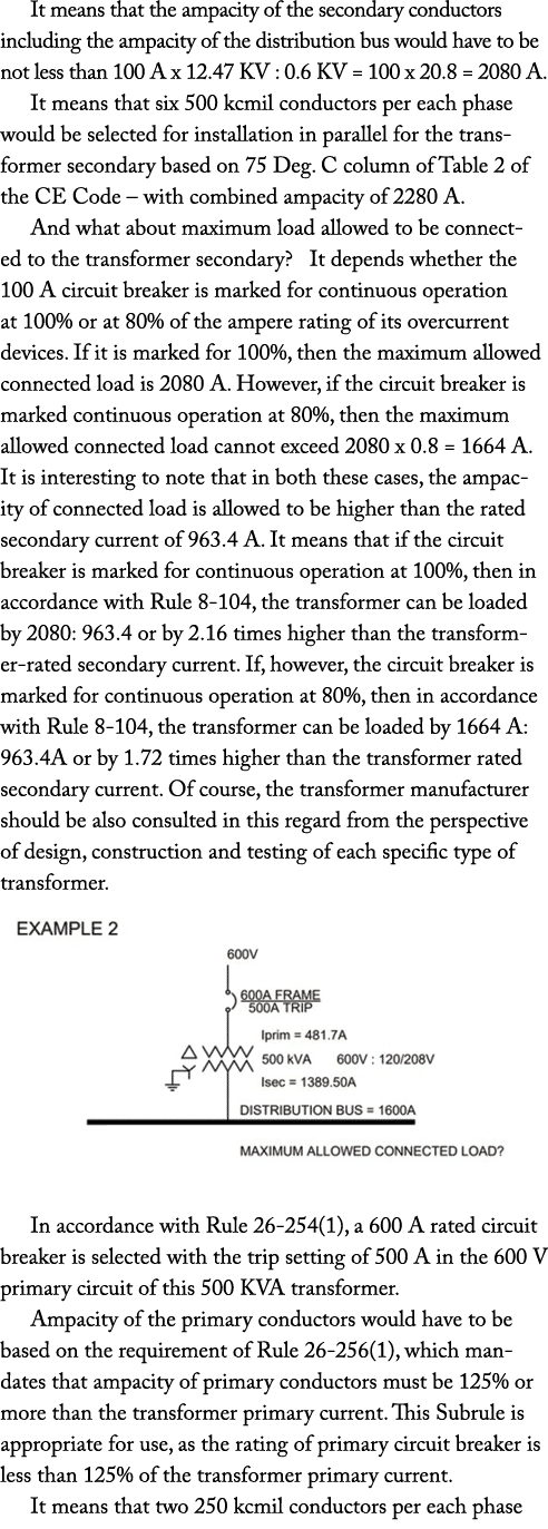 It means that the ampacity of the secondary conductors including the ampacity of the distribution bus would have to b   
