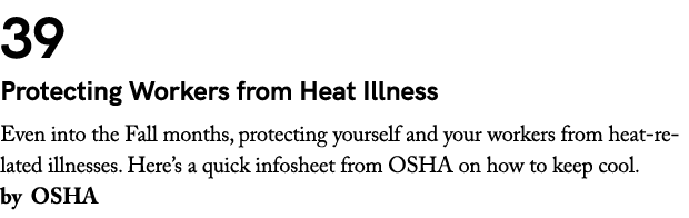 39 Protecting Workers from Heat Illness Even into the Fall months, protecting yourself and your workers from heat rel...