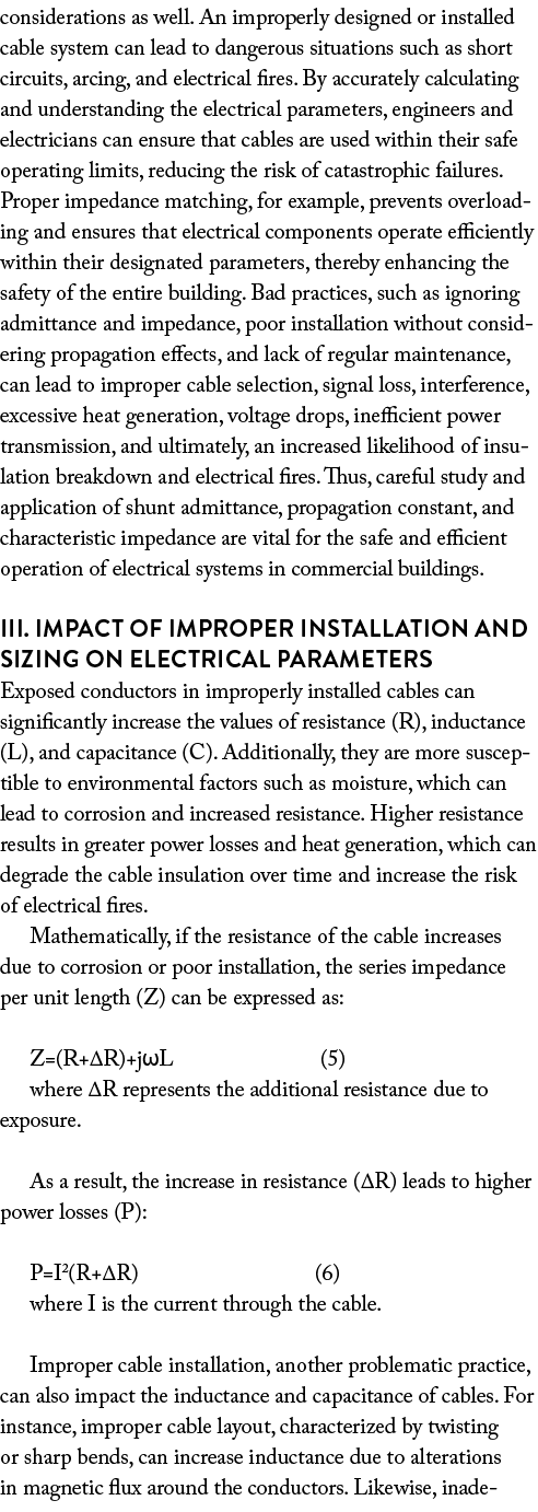 considerations as well. An improperly designed or installed cable system can lead to dangerous situations such as sho...
