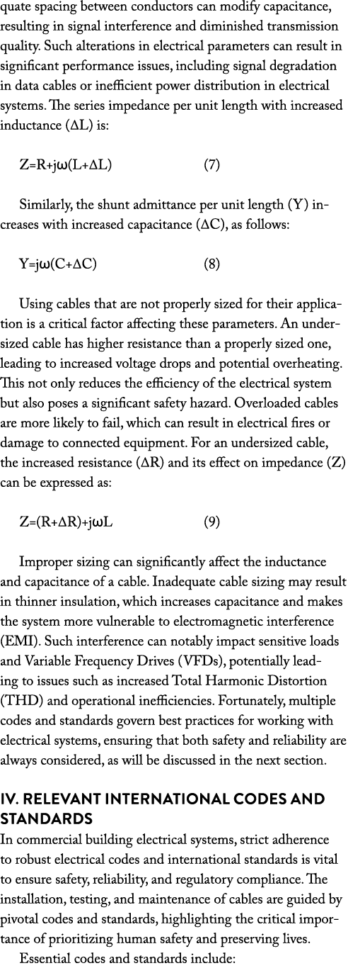 quate spacing between conductors can modify capacitance, resulting in signal interference and diminished transmission...