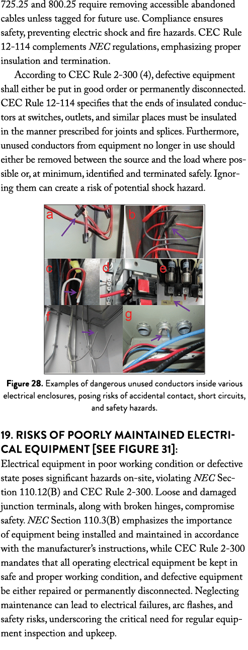 725.25 and 800.25 require removing accessible abandoned cables unless tagged for future use. Compliance ensures safet...