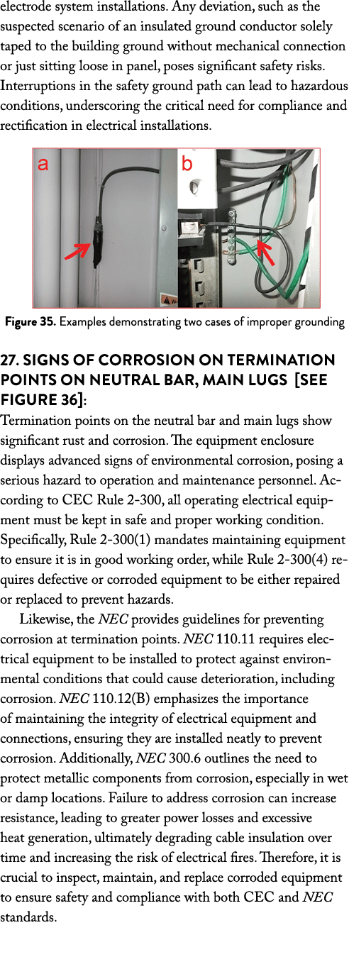 electrode system installations. Any deviation, such as the suspected scenario of an insulated ground conductor solely...
