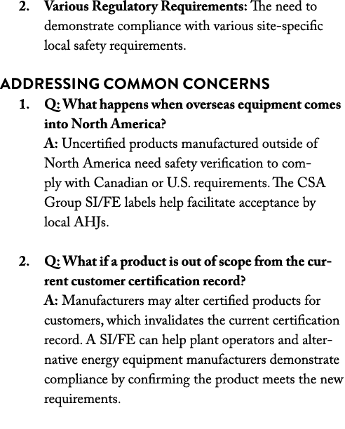 2. Various Regulatory Requirements: The need to demonstrate compliance with various site specific local safety requir...