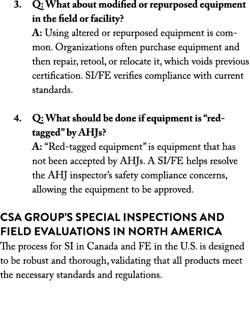 3. Q: What about modified or repurposed equipment in the field or facility? A: Using altered or repurposed equipment ...