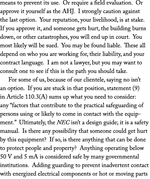 means to prevent its use. Or require a field evaluation. Or approve it yourself as the AHJ. I strongly caution agains...