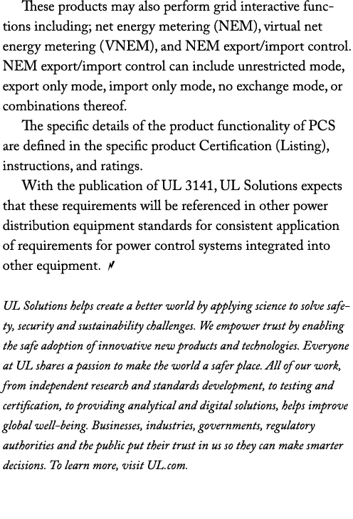 These products may also perform grid interactive functions including; net energy metering (NEM), virtual net energy m...