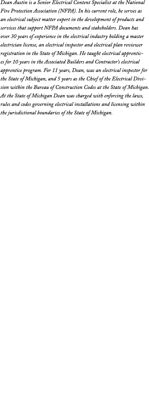 Dean Austin is a Senior Electrical Content Specialist at the National Fire Protection Association (NFPA). In his curr...
