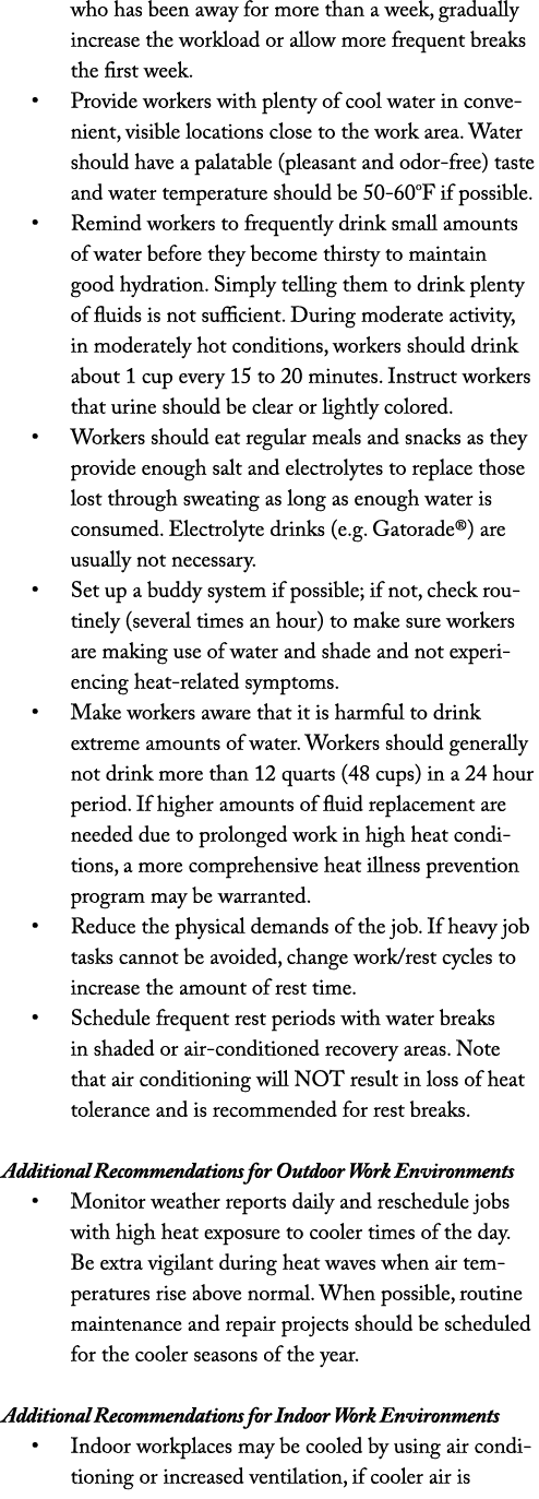 who has been away for more than a week, gradually increase the workload or allow more frequent breaks the first week....