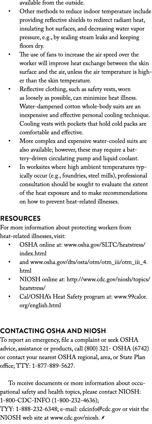 available from the outside. • Other methods to reduce indoor temperature include providing reflective shields to redi...