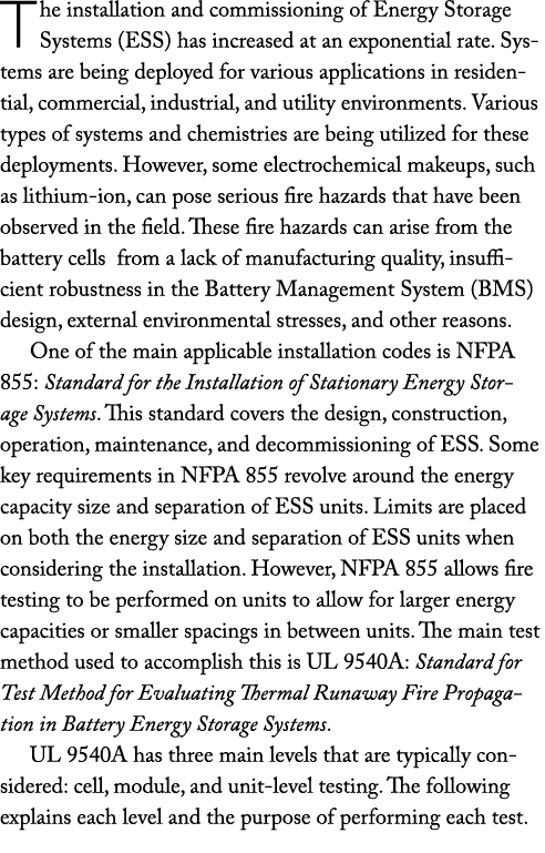 The installation and commissioning of Energy Storage Systems (ESS) has increased at an exponential rate. Systems are ...
