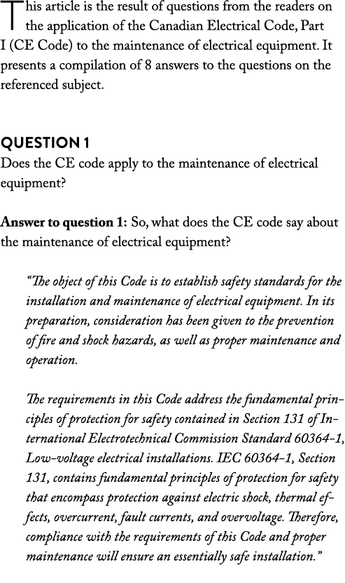 This article is the result of questions from the readers on the application of the Canadian Electrical Code, Part I (...