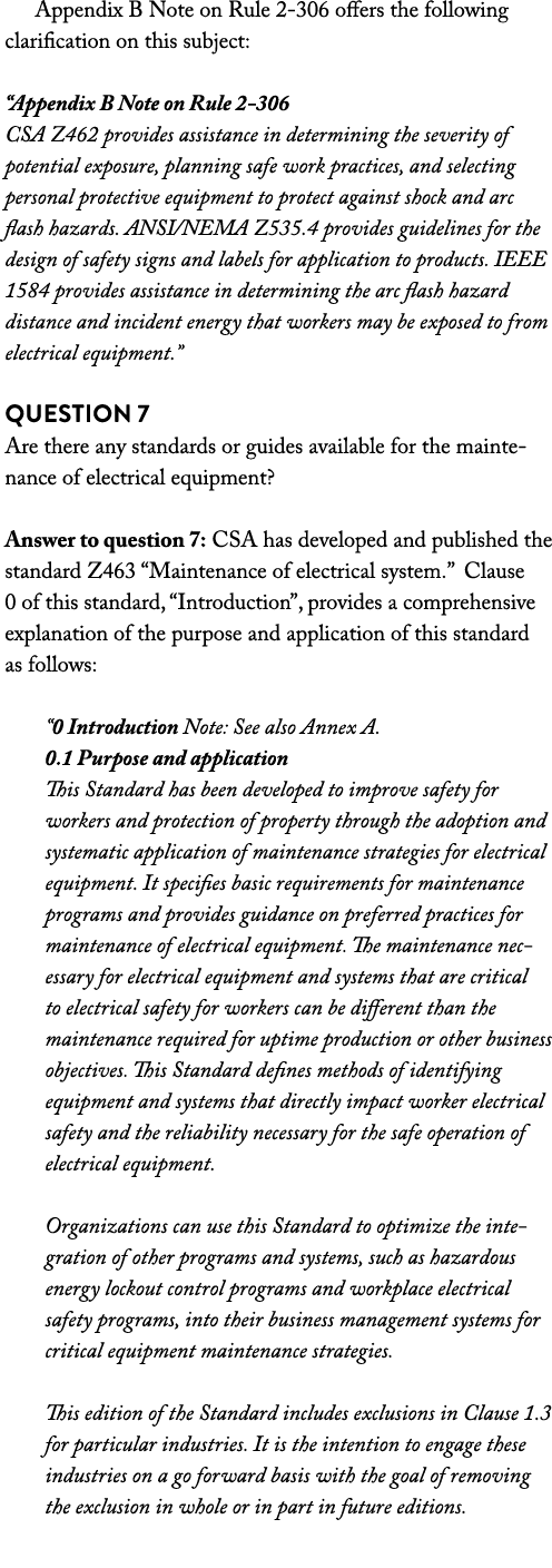 Appendix B Note on Rule 2 306 offers the following clarification on this subject: “Appendix B Note on Rule 2 306 CSA ...