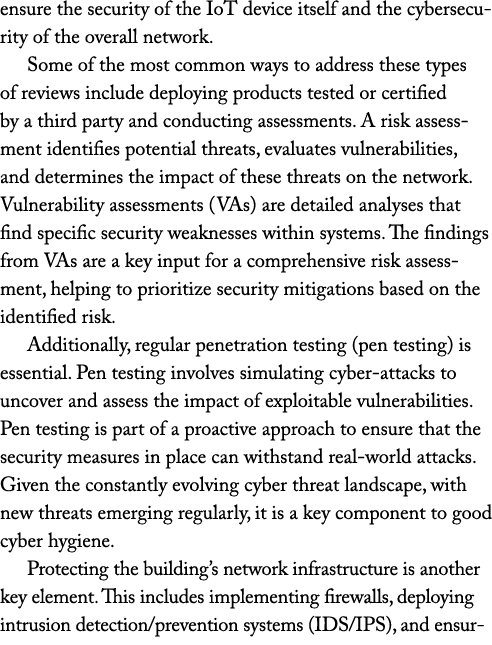 ensure the security of the IoT device itself and the cybersecurity of the overall network. Some of the most common wa...