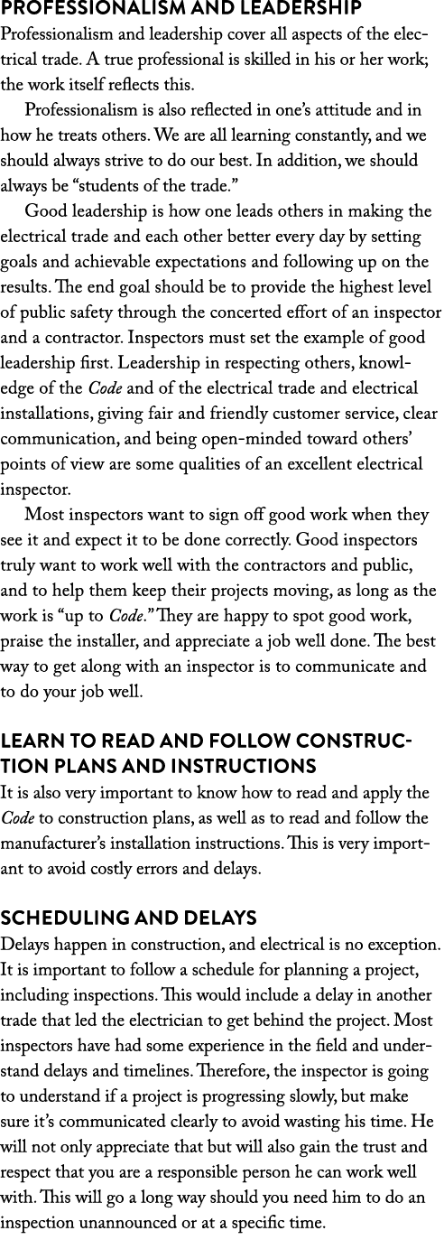 Professionalism and Leadership Professionalism and leadership cover all aspects of the electrical trade. A true profe...