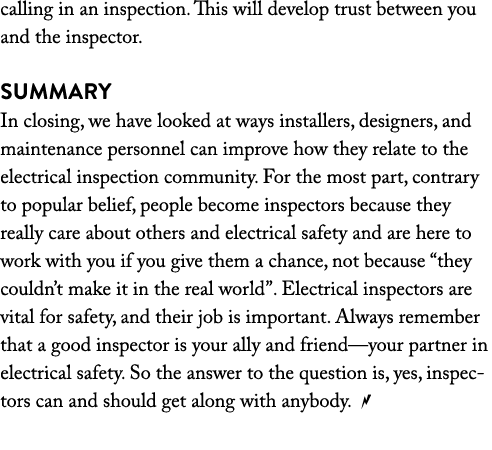 calling in an inspection. This will develop trust between you and the inspector. Summary In closing, we have looked a...
