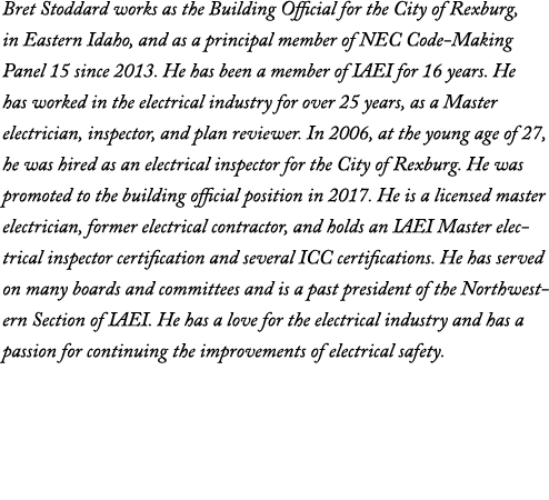 Bret Stoddard works as the Building Official for the City of Rexburg, in Eastern Idaho, and as a principal member of ...