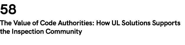 58 The Value of Code Authorities: How UL Solutions Supports the Inspection Community 