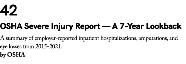 42 OSHA Severe Injury Report — A 7 Year Lookback A summary of employer reported inpatient hospitalizations, amputatio...