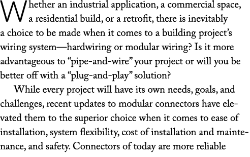 Whether an industrial application, a commercial space, a residential build, or a retrofit, there is inevitably a choi...