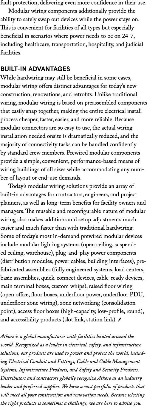 fault protection, delivering even more confidence in their use. Modular wiring components additionally provide the ab...