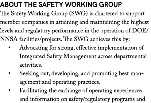 ABOUT THE SAFETY WORKING GROUP The Safety Working Group (SWG) is chartered to support member companies in attaining a...