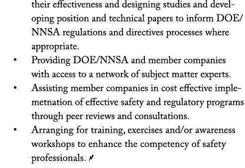 their effectiveness and designing studies and developing position and technical papers to inform DOE/NNSA regulations...
