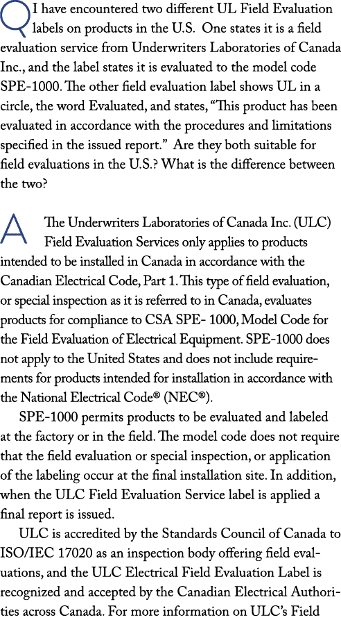 Q I have encountered two different UL Field Evaluation labels on products in the U.S. One states it is a field evalua...