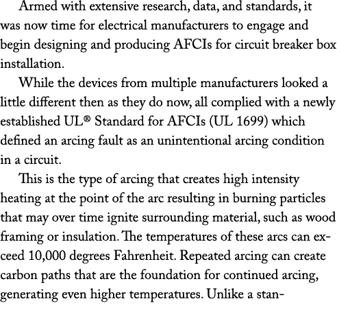 Armed with extensive research, data, and standards, it was now time for electrical manufacturers to engage and begin ...