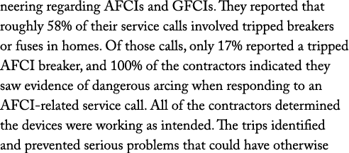 neering regarding AFCIs and GFCIs. They reported that roughly 58% of their service calls involved tripped breakers or...