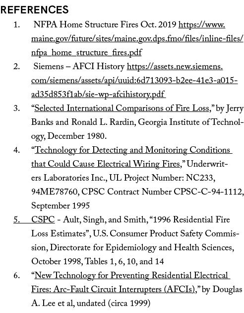References 1. NFPA Home Structure Fires Oct. 2019 https://www.maine.gov/future/sites/maine.gov.dps.fmo/files/inline f...