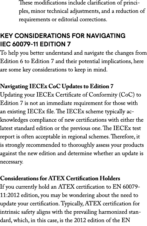 These modifications include clarification of principles, minor technical adjustments, and a reduction of requirements...