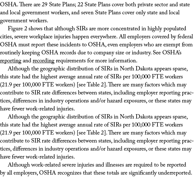 OSHA. There are 29 State Plans; 22 State Plans cover both private sector and state and local government workers, and ...