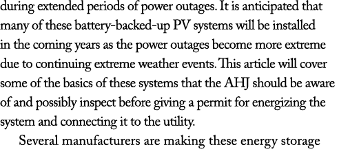during extended periods of power outages. It is anticipated that many of these battery backed up PV systems will be i...