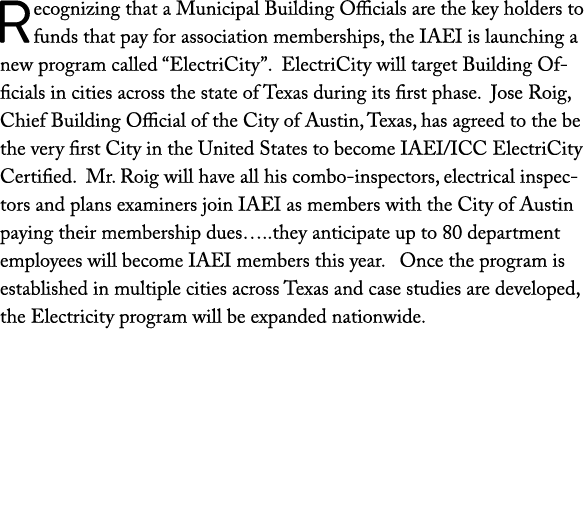Recognizing that a Municipal Building Officials are the key holders to funds that pay for association memberships, th...