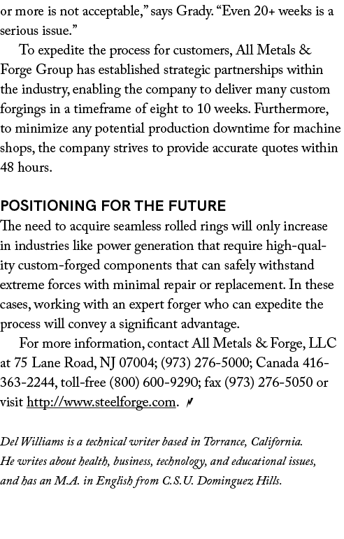 or more is not acceptable,” says Grady. “Even 20+ weeks is a serious issue.” To expedite the process for customers, A...