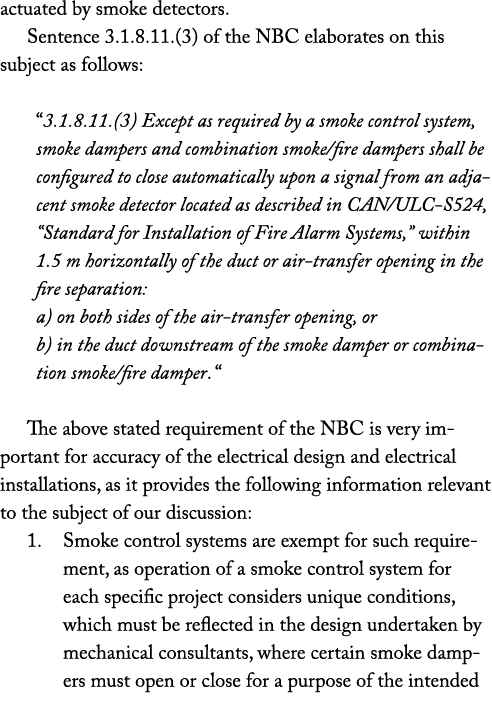 actuated by smoke detectors. Sentence 3.1.8.11.(3) of the NBC elaborates on this subject as follows: “3.1.8.11.(3) Ex...