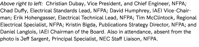 Above right to left: Christian Dubay, Vice President, and Chief Engineer, NFPA; Chad Duffy, Electrical Standards Lead...