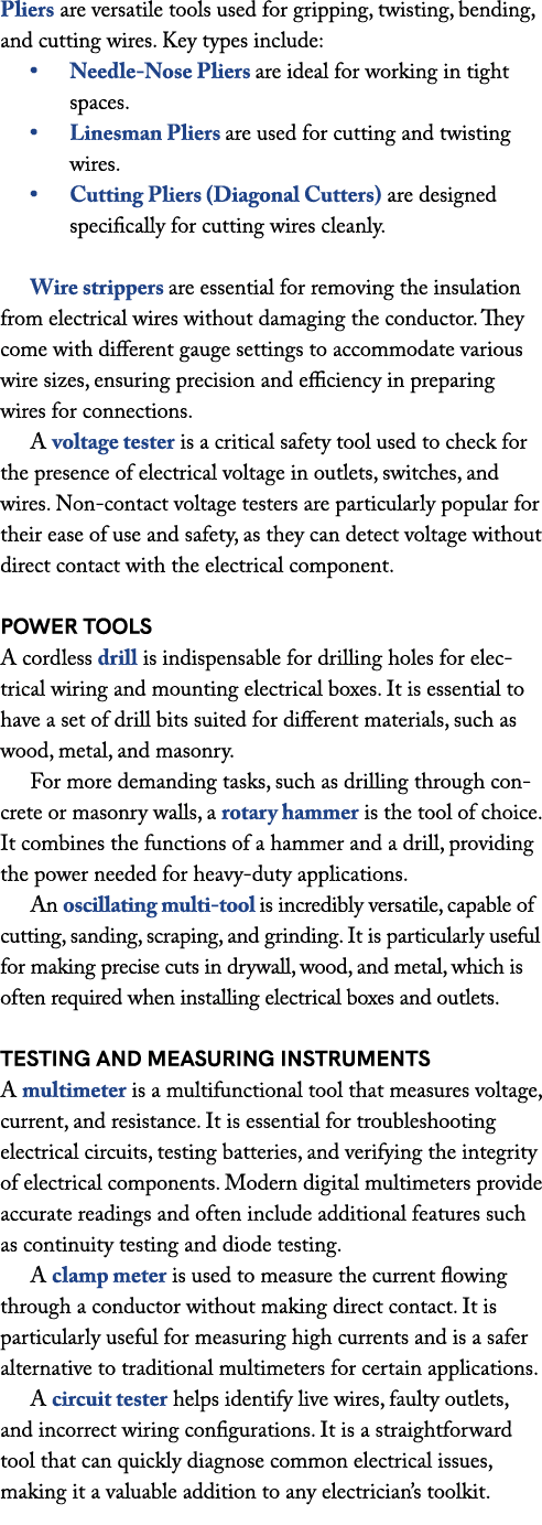 Pliers are versatile tools used for gripping, twisting, bending, and cutting wires. Key types include: • Needle Nose ...