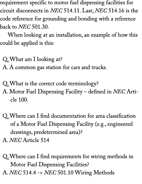 requirement specific to motor fuel dispensing facilities for circuit disconnects in NEC 514.11. Last, NEC 514.16 is t...