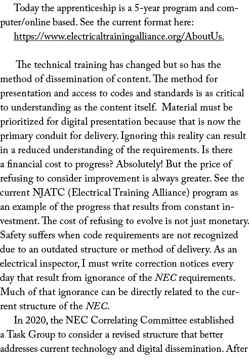 Today the apprenticeship is a 5 year program and computer/online based. See the current format here: https://www.elec...