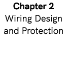 Chapter 2 Wiring Design and Protection