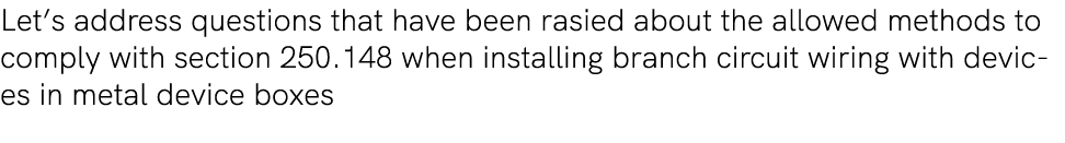 Let’s address questions that have been rasied about the allowed methods to comply with section 250.148 when installin...