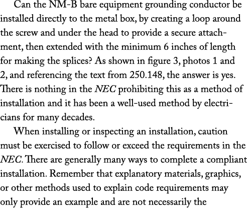 Can the NM B bare equipment grounding conductor be installed directly to the metal box, by creating a loop around the...